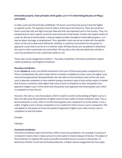 immovable property. State principles which guide a plaintiff in determining the place of filing a 
suit.Explain. 
 
In India,