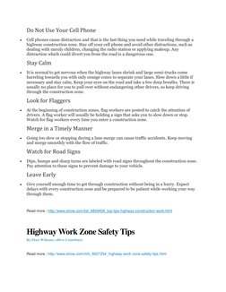 Do Not Use Your Cell Phone 
 
Cell phones cause distraction and that is the last thing you need while traveling through a 
h