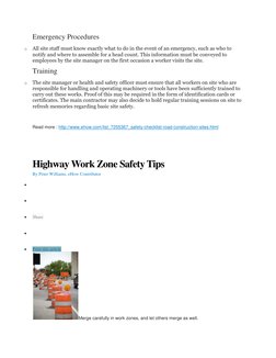 Emergency Procedures 
o 
All site staff must know exactly what to do in the event of an emergency, such as who to 
notify and