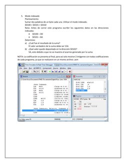 5. Modo indexado  
Planteamiento 
Sumar dos palabras de un byte cada una. Utilizar el modo indexado. 
$0100 + $0101 = $0102