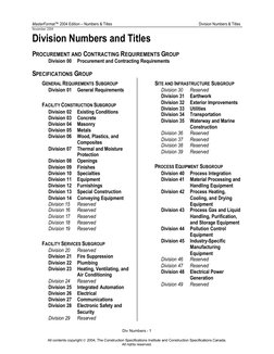 MasterFormat™ 2004 Edition – Numbers & Titles  
 
Division Numbers & Titles 
November 2004 
Div Numbers - 1 
 
All contents c