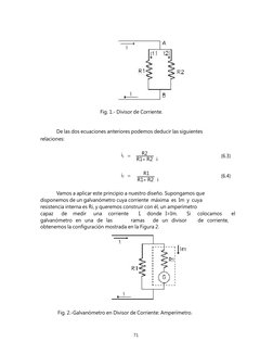 R1 R2   i 
R1 R2   i 
 
 
 
 
 
 
 
 
 
 
 
 
 
 
 
 
 
 
 
 
Fig. 1.- Divisor de Corriente. 
 
 
De las dos ecuaciones ant