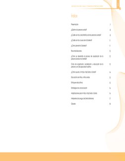 GUÍA EDUCATIVA PARA  FAMILIA Y COMUNIDAD DE PERSONAS SORDAS
5
Índice
Presentación
¿Quién es la persona sorda?	
	
	
	
¿Cuáles