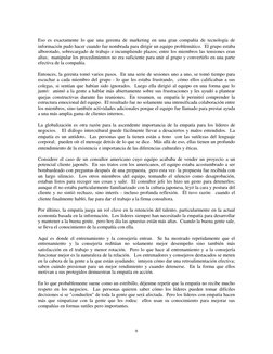 9 
 
Eso es exactamente lo que una gerenta de marketing en una gran compañía de tecnología de 
información pudo hacer cuand