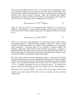 10 
There are several technical reasons for this.  First, because the main transformer is reset 
via an auxiliary winding a