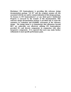 2 
 
Disclaimer: ON Semiconductor is providing this reference design 
documentation package “AS IS” and the recipient assum