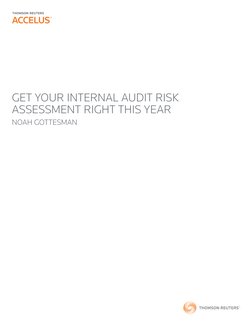 GET YOUR INTERNAL AUDIT RISK 
ASSESSMENT RIGHT THIS YEAR
NOAH GOTTESMAN
