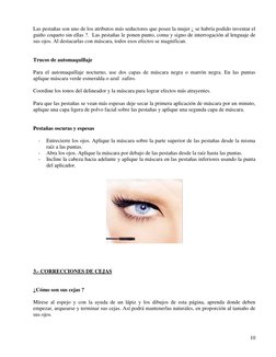 10 
 
Las pestañas son uno de los atributos más seductores que posee la mujer ¿ se habría podido inventar el 
guiño coquet