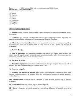 4 
 
Boca                   :   labio superior, labio inferior, comisura, monte labial, dientes 
DETERMINACIÓN ANATÓMICA