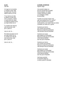 ALAS 
Clan 88 
 
Un lugar en la montaña 
un amigo el viejo valle 
le gusta volar muy alto 
sobre la tierra y el mar. 
 
Y tus