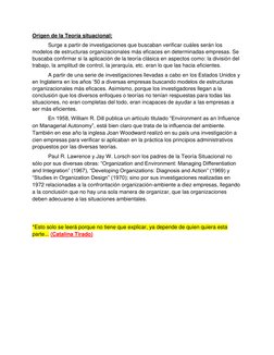 Origen de la Teoría situacional: 
Surge a partir de investigaciones que buscaban verificar cuáles serán los 
modelos de e