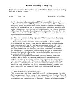 Student Teaching Weekly Log 
 
 
Directions: Answer these three questions each week and email them to your student teaching