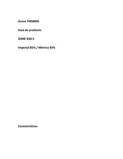 Grove TMS800E 
Guía de producto 
ASME B30.5 
Imperial 85% / Métrico 85% 
 
 
 
 
 
 
 
 
Características 
 
