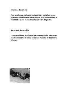 Extensión de celosía 
Para un alcance mejorada hacia arriba y hacia fuera, una 
extensión de celosía de doble pliegue está di