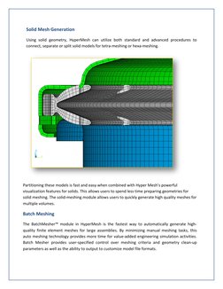 Solid Mesh Generation 
Using solid geometry, HyperMesh can utilize both standard and advanced procedures to 
connect, separat