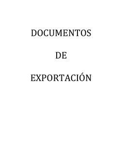  
 
 
 
 
 
 
DOCUMENTOS 
 
DE 
 
EXPORTACIÓN 
 
