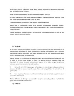 POSICIÓN DEFINITIVA. Trabajamos por el rebote también antes del tiro. Busquemos posiciones 
que nos puedan facilitar el rebot