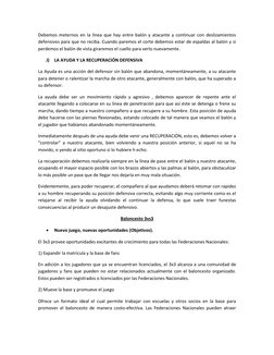 Debemos meternos en la línea que hay entre balón y atacante y continuar con deslizamientos 
defensivos para que no reciba. Cu
