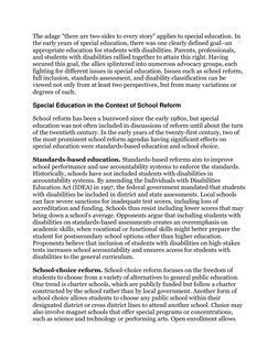The adage "there are two sides to every story" applies to special education. In 
the early years of special education, there