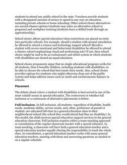 students to attend any public school in the state. Vouchers provide students 
with a designated amount of money to spend in a