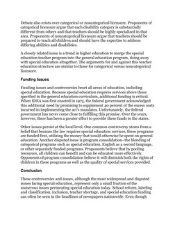 Debate also exists over categorical or noncategorical licensure. Proponents of 
categorical licensure argue that each disabil