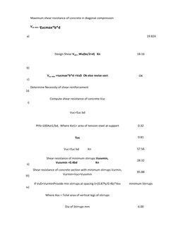 a)
Maximum shear resistance of concrete in diagonal compression           
Vuc min =τucmax*b*d
19.824
b)
Design Shear VuD = W