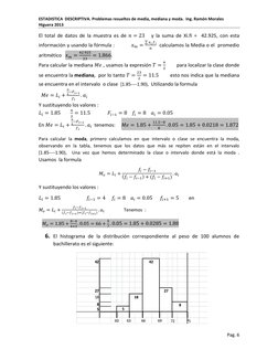 ESTADISTICA  DESCRIPTIVA. Problemas resueltos de media, mediana y moda.  Ing. Ramón Morales 
Higuera 2013 
Pag. 6 
 
El total