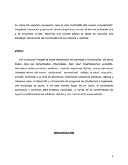 en todos los espacios necesarios para la vida confortable del usuario considerando:
integridad, innovación y aplicación de te