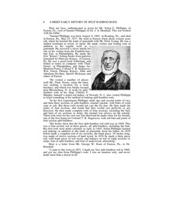 6       A BRIEF EARLY HISTORY OF SPLIT BAMBOO RODS 
Here are facts, authenticated as given by Mr. Solon C. Phillippe, of 
Eas