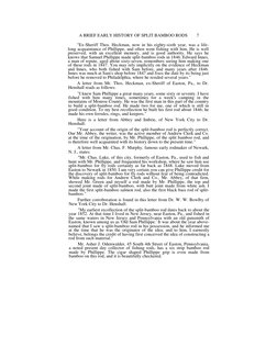 A BRIEF EARLY HISTORY OF SPLIT BAMBOO RODS        7 
"Ex-Sheriff Thos. Heckman, now in his eighty-sixth year, was a life-
lon