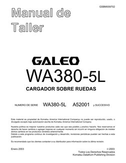 Enero 2003 
 2003 
Todos Los Derechos Reservados
Komatsu DataKom Publishing Division
GSBM009702
Manual de 
Taller
WA380-5L
C