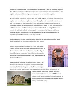 arquitectos y tratadistas como Vignola discípulo de Miguel Angel. Fue el que termino la cúpula de 
San Pedro cuando muere aqu