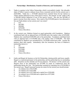 Partnerships:  Distributions, Transfer of Interests, and Terminations
11-9
6.
Nadia is a partner in the Yellow Partnership, w