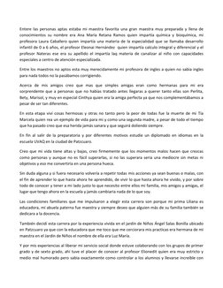 Entere las personas aptas estaba mi maestra favorita una gran maestra muy preparada y llena de 
conocimientos su nombre era A