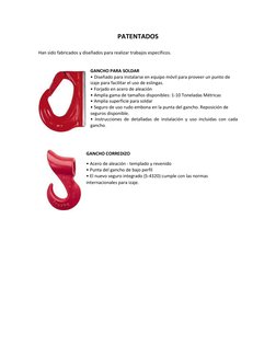 PATENTADOS 
 
Han sido fabricados y diseñados para realizar trabajos específicos. 
 
 
GANCHO PARA SOLDAR 
• Diseñado para in