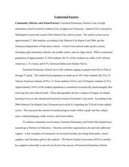 Contextual Factors
Community, District, and School Factors: Fairmont Elementary School is one of eight 
elementary schools lo