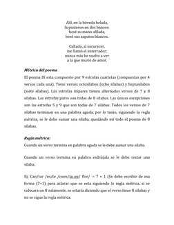 Allí, en la bóveda helada, 
la pusieron en dos bancos: 
besé su mano afilada, 
besé sus zapatos blancos. 
Callado, al oscurec