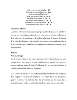 Allí, en la bóveda helada, = 8 l 
la pusieron en dos bancos: = 8 m 
besé su mano afilada, = 8 l 
besé sus zapatos blancos. =