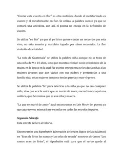 “Contar este cuento en flor” es otra metáfora donde el metaforizado es 
cuento y el metaforizante en flor. Se utiliza la pala
