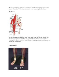 The calves contribute a small part to jumping, so naturally, we’re going to give them a 
little bit of attention. We’ll stret
