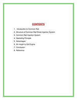 CONTENTS 
  
1.  Introduction to Common Rail  
2. Structure of Common Rail Direct Injection System  
3. Com