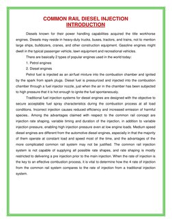 COMMON RAIL DIESEL INJECTION 
INTRODUCTION 
 
Diesels known for their power handling capabilities acquired the title wo