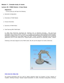 Module 11 : Example study of robots
Lecture 39 : PUMA Robots- A Case Study
 
Objectives
 
   In this course you will learn th