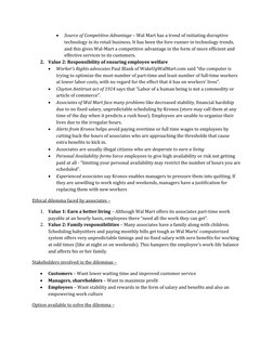  
Source of Competitive Advantage – Wal Mart has a trend of initiating disruptive 
technology in its retail business. It has