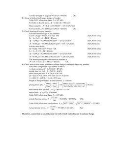 Tensile strength of angles P = 570 kN > 460 kN 
OK. 
 
2)   Shear in bolts which fasten angles to bracket 
 
 
T