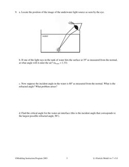 ©Modeling Instruction Program 2003
3
L1-Particle Model ws 7 v3.0
9. a. Locate the position of the image of the underwater lig