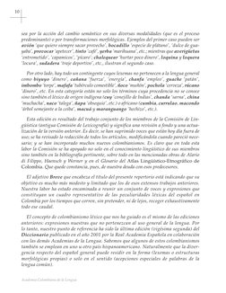 10
Academia Colombiana de la Lengua
sea por la acción del cambio semántico en sus diversas modalidades (que es el proceso
pre