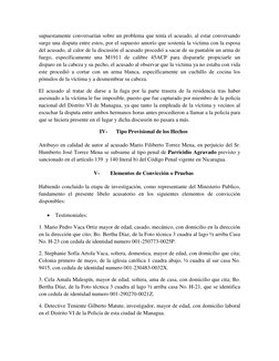 supuestamente conversarían sobre un problema que tenía el acusado, al estar conversando 
surge una disputa entre estos, por e