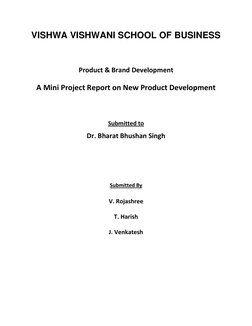 VISHWA VISHWANI SCHOOL OF BUSINESS 
 
Product & Brand Development 
A Mini Project Report on New Product Development 
 
Submit