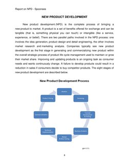Report on NPD - Spoonees 
8 
 
NEW PRODUCT DEVELOPMENT 
New product development (NPD) is the complete process of bringing a